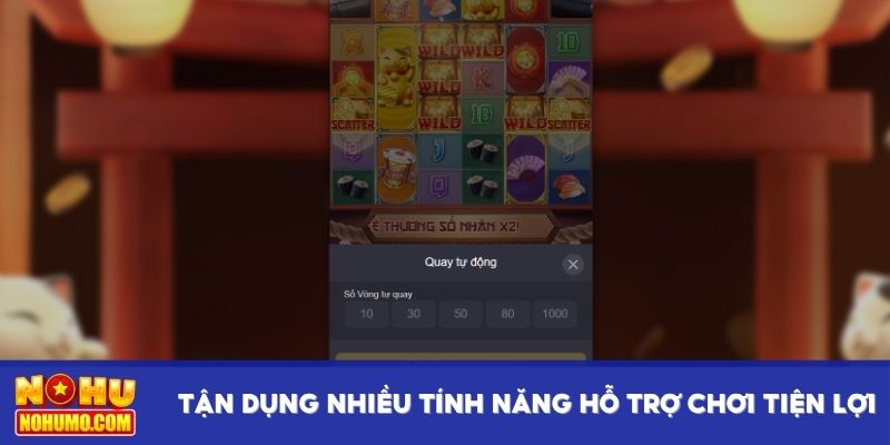 Tận dụng nhiều tính năng hỗ trợ chơi tiện lợi
