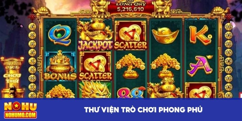 Thư viện trò chơi phong phú