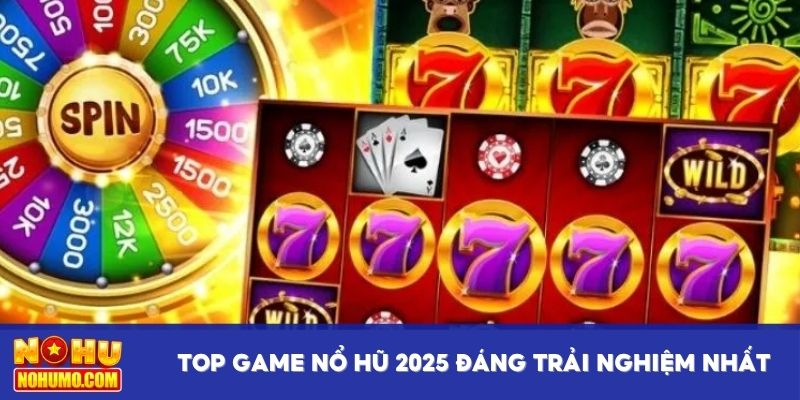 Top game nổ hũ 2025
